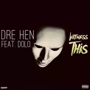 Instrumental: Dre Hen - Witness This (Produced By OG Dynasty)